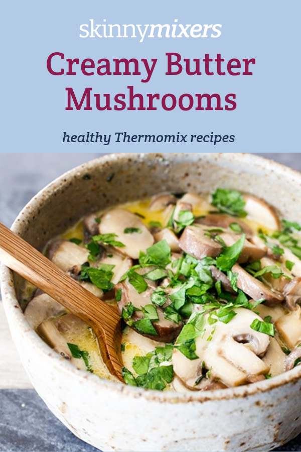 Creamy Butter Mushrooms Thermomix Recipe