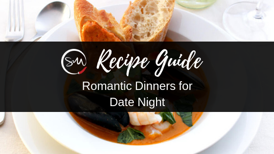 Recipe Guide: Romantic Dinners for Date Night