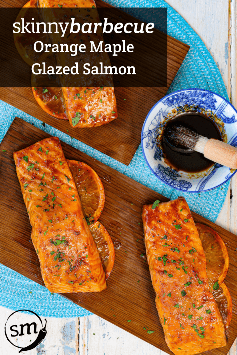 SMBBQ: Orange Maple Glazed Salmon - Skinnymixers