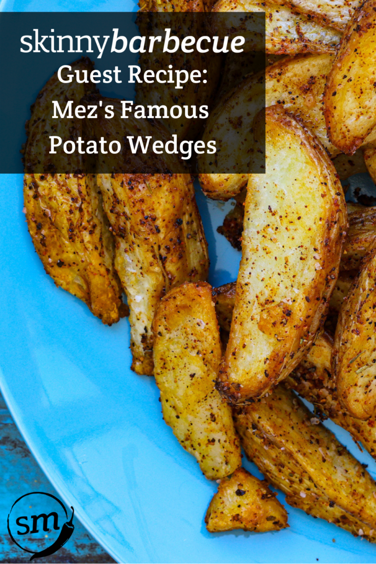 Guest Recipe Mez's Famous Potato Wedges Skinnymixers