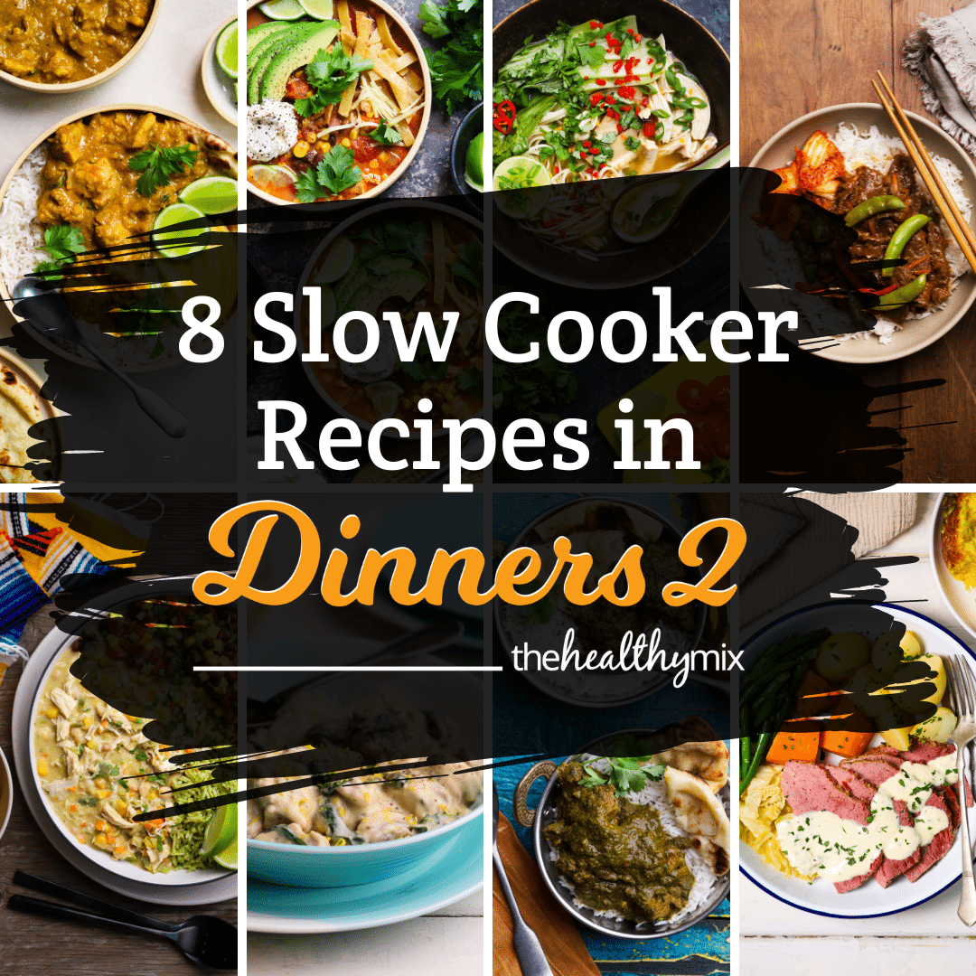 8 Slow Cooker Recipes in Dinners 2 Skinnymixers